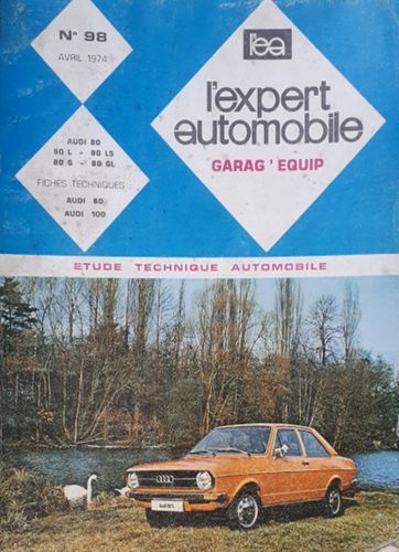 REVUE TECHNIQUE EXPERT AUTOMOBILE  AUDI 80  N° 98  AVRIL 1974