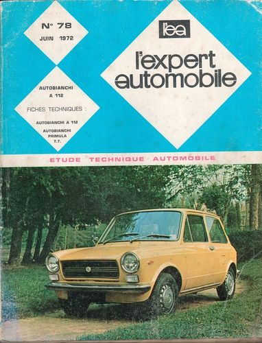 REVUE TECHNIQUE EXPERT AUTOMOBILE AUTOBIANCHI A112 N° 78 JUIN 1972