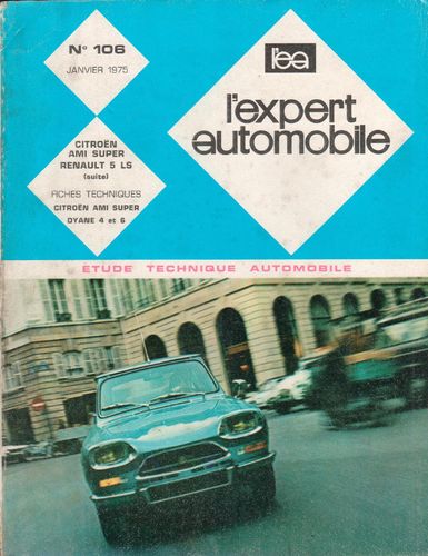 REVUE TECHNIQUE EXPERT AUTOMOBILE CITROEN AMI 6 N°106 JANVIER 1975